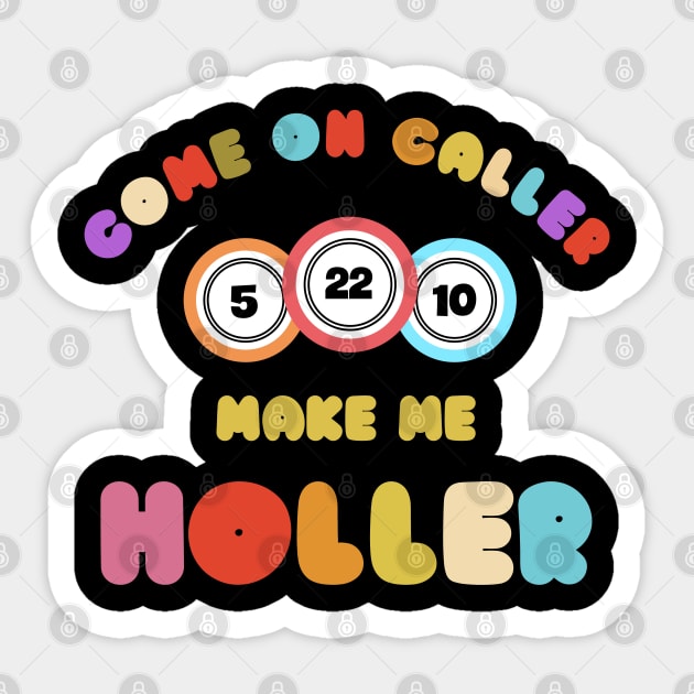 Come On Caller Make Me Holler Bingo Sticker by DNS Vietnam LocalBrand